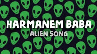 Harmanem Baba (Lyrics)  Alien Song  Polo Music