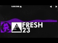 [Dubstep] - 23 - Fresh [Monstercat Release]