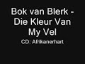 Bok van Blerk - Die Kleur Van My Vel