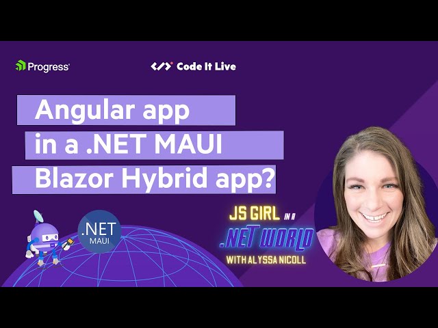 JS Girl in a .NET World: Angular App Wrapped in a.NET MAUI Blazor Hybrid App!