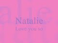natalie love you so