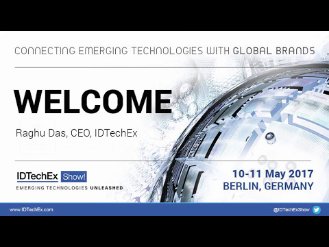 IDTechEx Show! Opening Berlin 2017