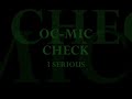 OC-MIC CHECK