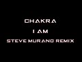 Chakra - I Am (Steve Murano Remix)