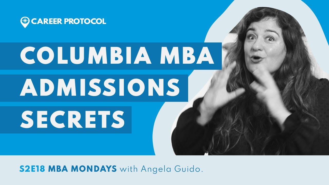 How To Get Into Columbia | Essential Advice from an MBA Admissions Expert