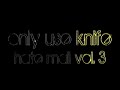 only use knife Hate Mail Vol 4