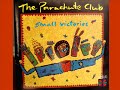 Parachute Club - Small Victories Parachute Club - Small Victories