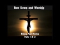 Bow Down and Worship - Bishop Paul S. Morton Bow Down and Worship - Bishop Paul S. Morton