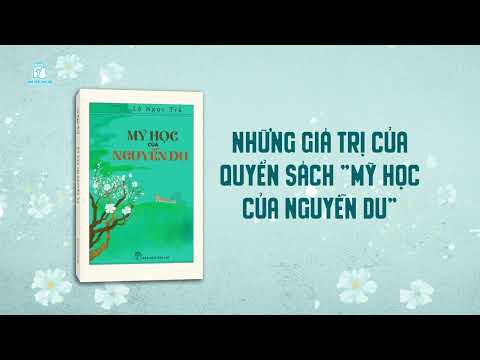 Giới thiệu Giáo sư Lê Ngọc Trà và MỸ HỌC CỦA NGUYỄN DU