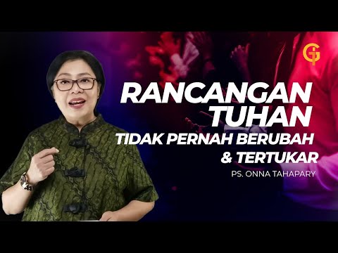 Rencana Tuhan Tidak Pernah Berubah & Tertukar - Ps. Onna Tahapary | GSJS Jakarta Pluit Village