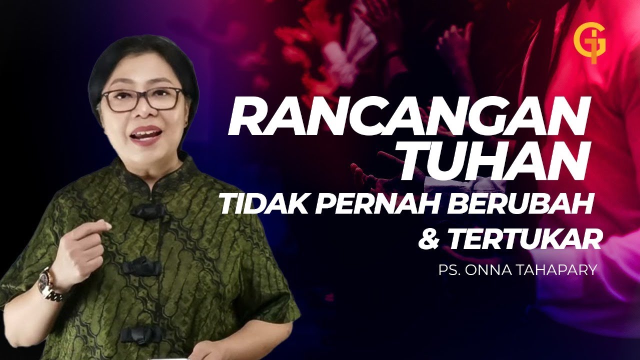 Rencana Tuhan Tidak Pernah Berubah & Tertukar - Ps. Onna Tahapary | GSJS Jakarta Pluit Village