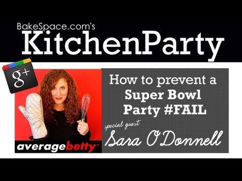 How to throw a killer game day party and prevent a party fail with @averagebetty on #kitchenparty