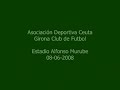 eliminatoria ascenso segunda a: ceuta girona