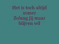 Wolter Kroes - Zomaar zomer Met songtekst op ritme van muziek! Wolter Kroes - Zomaar zomer Met songtekst op ritme van muziek!