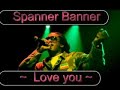 Spanner Banner ~Love You ~ Spanner Banner ~Love You ~