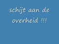 ik heb schijt aan de overheid appa ft. sjaak