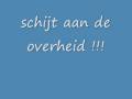 ik heb schijt aan de overheid appa ft. sjaak