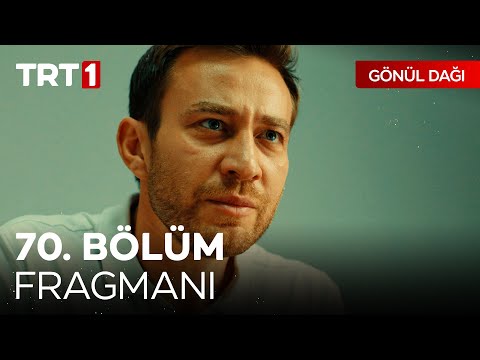 Gönül Dağı 70. Bölüm Fragmanı                                                                                                                                                                                                                             
