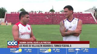 TUCUMÁN CENTRAL VOLVIÓ A LAS PRÁCTICAS