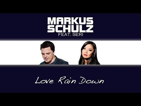 Markus Schulz feat. Seri - Love Rain Down (Dabruck &amp; Klein Remix)