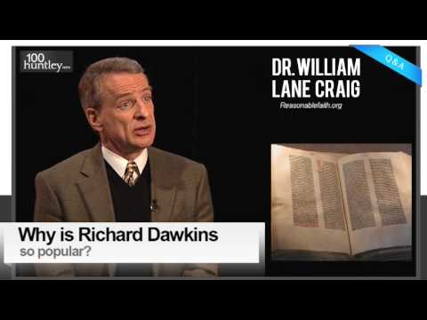 Why Is Richard Dawkins So Popular? Dr. William Lane Craig