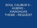 SOUL CALIBUR II - HUBRIS - REQUEST