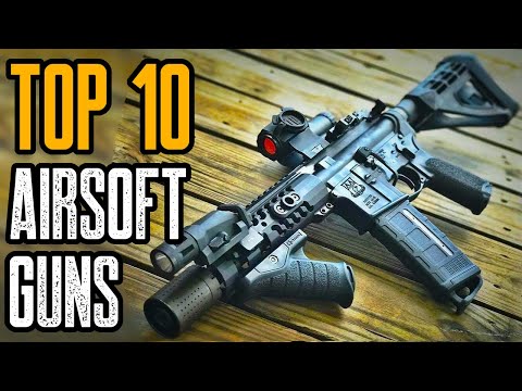 TOP 10 BEST AIRSOFT GUNS 2021 YOU MUST HAVE
