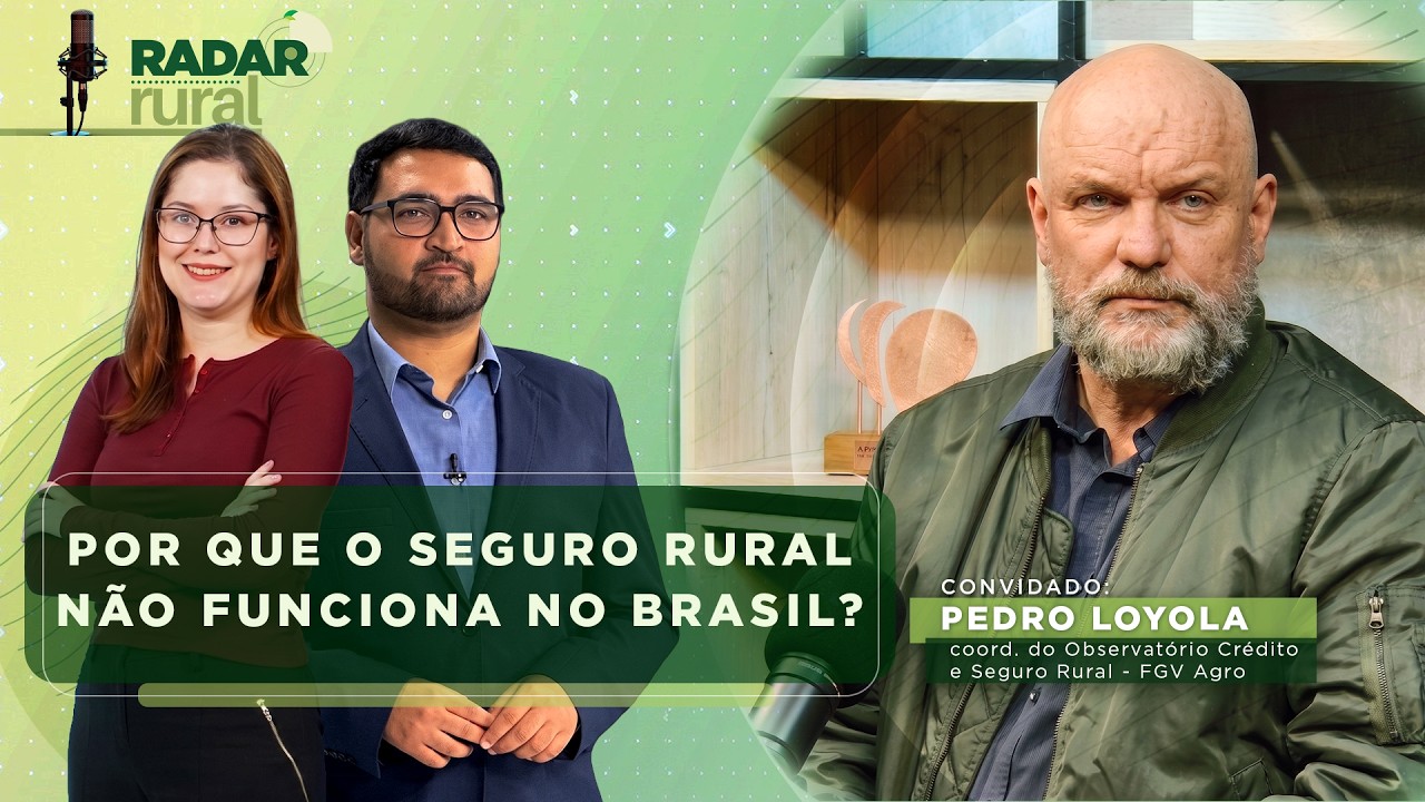 Por que o seguro rural trava no Brasil? Com Pedro Loyola | Radar Rural