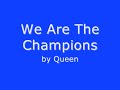 Queen - We Will Rock You - We Are The Champions Lyrics Queen - We Will Rock You - We Are The Champions Lyrics