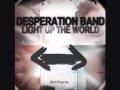 Desperation Band You Hold It All Official Music Video and Lyrics