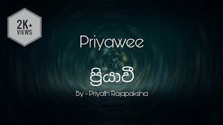 Priyawee Lyrics I ප්‍රියාවී - Pi