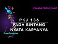PKJ 136 Pada Bintang Nyata KaryaNya