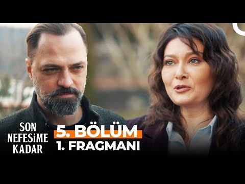 Son Nefesime Kadar 5. Bölüm Fragmanı