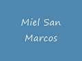 Miel San Marcos - Yo Vencere