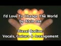 I'd Love To Change The World