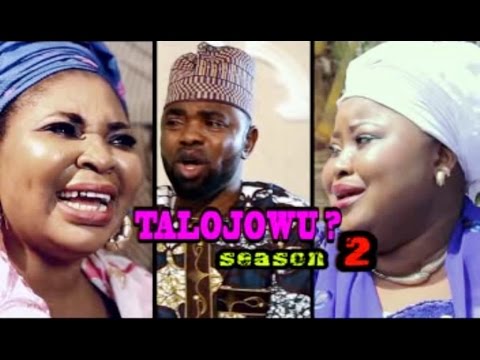 Talojowu 2 - Latest Yoruba Music Video 2017