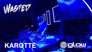 Karotte - Live @ Wasted, Glow 2015