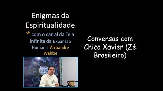 Diálogos com Chico Xavier através da canal Gislaine Regis (História do Zé Brasileiro)
