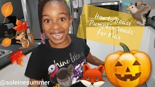 How to Roast Pumpkin Seeds for kids 
