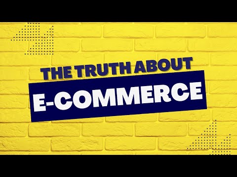 Watch 'The Truth About Ecommerce'
