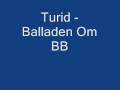 Turid - Balladen Om BB