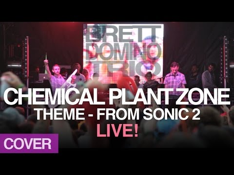 Brett Domino Trio: 'Chemical Plant Zone' (Sonic 2) LIVE