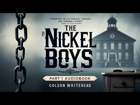 The Nickel Boys by Colson Whitehead | Part 1 Audiobook |
