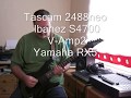 Tascam 2488neo Ibanez S470 V-Amp2 Yamaha RX5