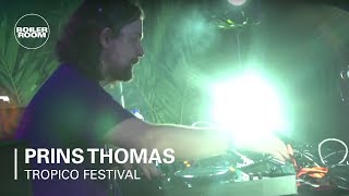 Prins Thomas - Live @ Boiler Room x Tropico Festival 2018