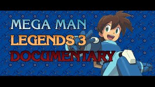 New video documentary covers the rise & bitter end of Megaman Legends 3