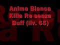 Revenge AnimaBianca (65) Killa Re senza Buff