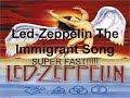 Led-Zeppelin The Immigrant Song(SUPERFAST)