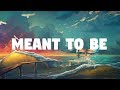 Bebe Rexha - Meant to Be feat. Florida Georgia Line (Lyrics)