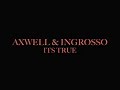 axwell ingrosso it's true